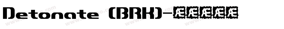 Detonate (BRK)字体转换